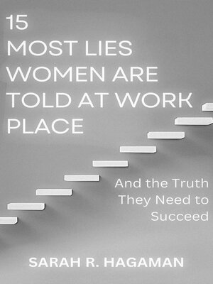 cover image of 15 Most Lies Women Are Told at Work Place